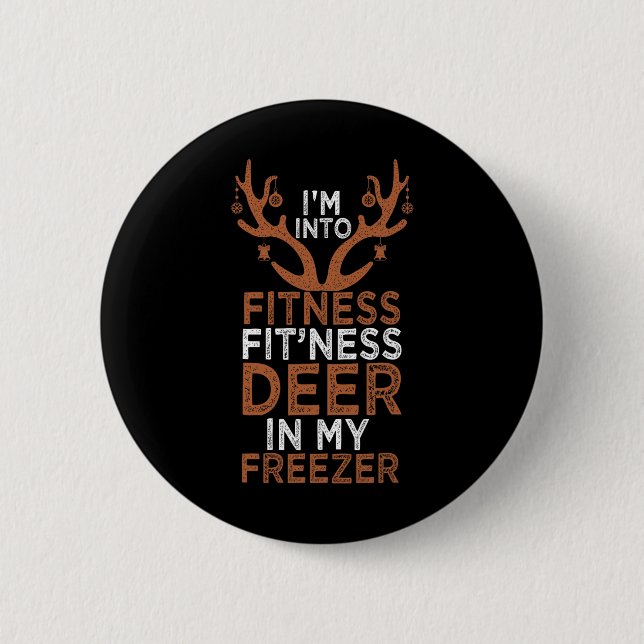 Ich bin in Fitness Deer Freezer Funny Hunter Vater Button (Vorderseite)