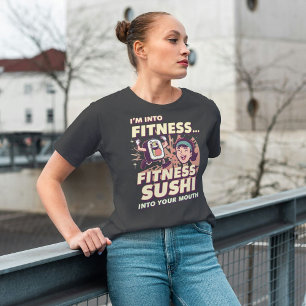 Ich bin in Fitness. Fit Sushi in meinem Mund T-Shirt
