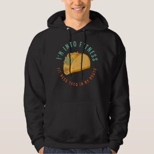 Ich bin in FITNESS TACO in meinem Mund Tacos mexik Hoodie