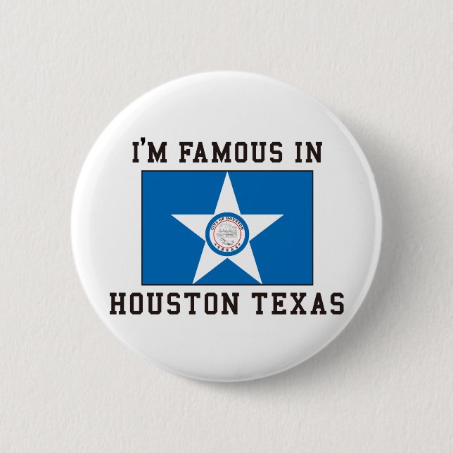 Ich bin in Houston Texas berühmt Button (Vorderseite)