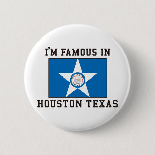 Ich bin in Houston Texas berühmt Button