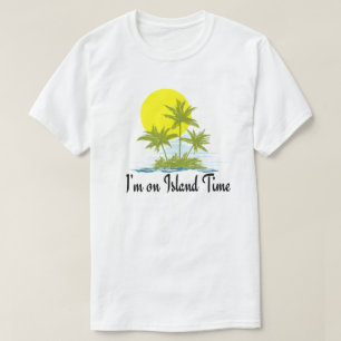 Ich bin in Island Time T-Shirt