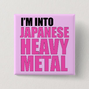 Ich bin in japanisches Schwermetall Button