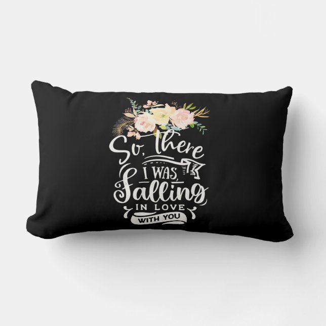 Ich bin in Liebe mit dir gefallen Lendenkissen (Vorderseite)