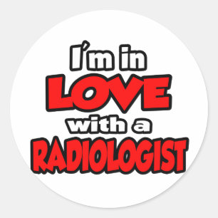 Ich bin in Liebe mit einem Radiologen Runder Aufkleber