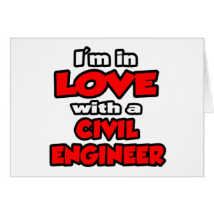 Ich bin in Liebe mit einem Zivilen Ingenieur