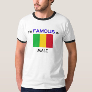 Ich bin in MALI berühmt T-Shirt