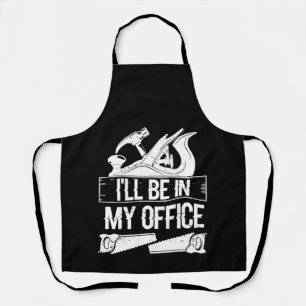 Ich bin in meinem Büro Funny Handyman Woodworking Schürze