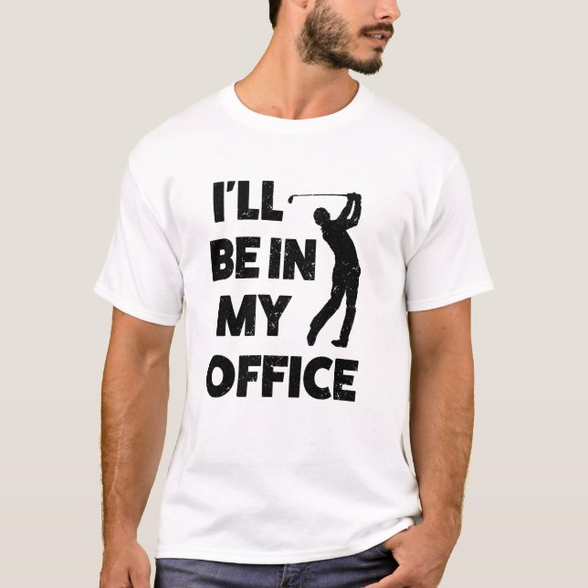 Ich bin in meinem Büro-Golf-Shirt-lustigen Golf T-Shirt (Vorderseite)