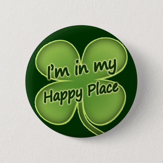 Ich bin in meinem glücklichen Platz Button (Vorderseite)