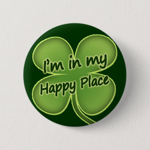 Ich bin in meinem glücklichen Platz Button