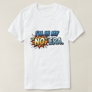 Ich bin in meiner Keine-Ära Lustiges Comic Pop-Art T-Shirt