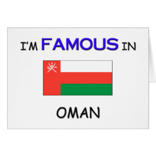 Ich bin in OMAN berühmt