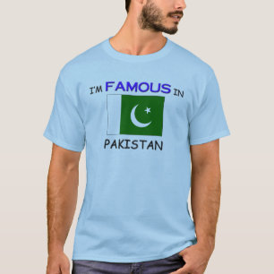 Ich bin in PAKISTAN berühmt T-Shirt