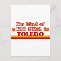 Ich bin in Toledo ein großer Deal