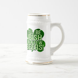 Ich bin in wenigen Bieren irisch Bierglas