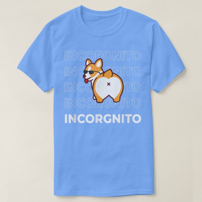 Ich bin Incorgnito Funny Corgi Dog T-Shirt (Design vorne)