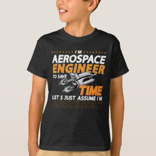 Ich bin Ingenieur für Luft- und Raumfahrt. T-Shirt