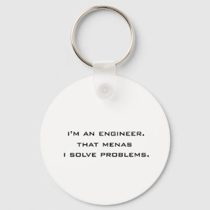 Ich bin Ingenieur Schlüsselanhänger