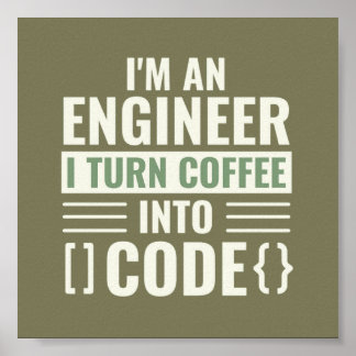Ich bin Ingenieur und mache Kaffee in Code Poster