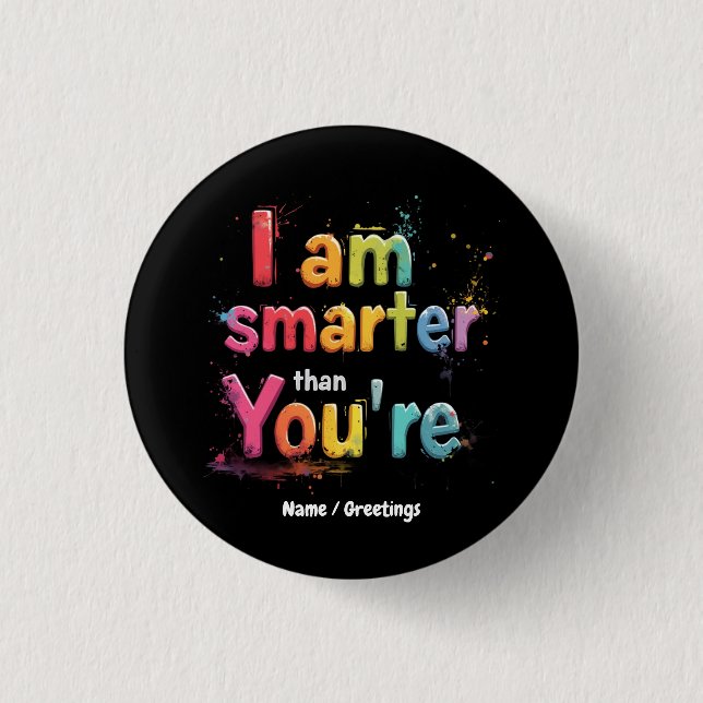 Ich bin intelligenter als du lustig Retro-Design  Button (Vorderseite)