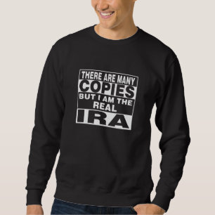 Ich bin Ira Funny Personalisierter Spaß Sweatshirt