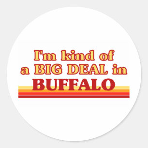 Ich bin irgendwie ein großer Deal in Buffalo Runder Aufkleber