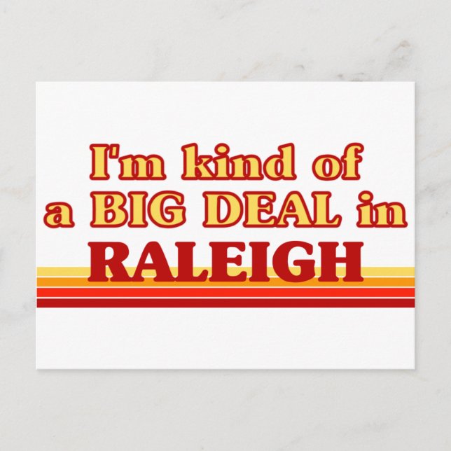 Ich bin irgendwie ein großer Deal in Raleigh Postkarte (Vorderseite)