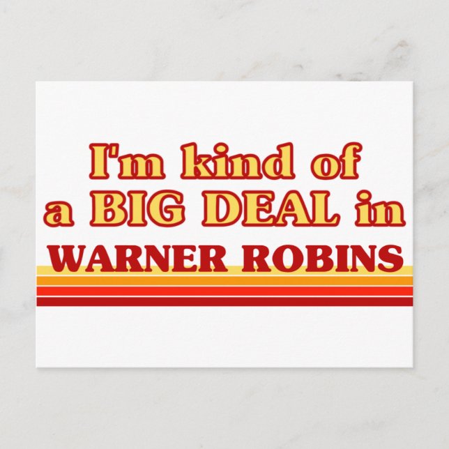 Ich bin irgendwie ein großer Deal in Warner Robins Postkarte (Vorderseite)