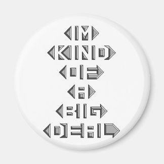 Ich bin irgendwie ein großes Geschäft Magnet