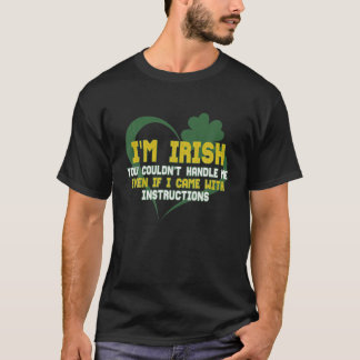 Ich bin irisch, du konntest mich nicht umgehen, se T-Shirt