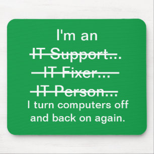 Ich bin IT-Support, Fixer, Person... (grün) Mousepad