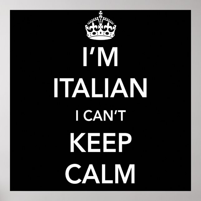 Ich bin Italiener und kann nicht Ruhe Behalten hab Poster (Vorne)