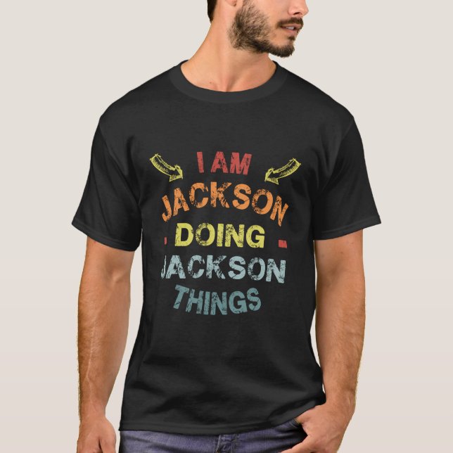 Ich bin Jackson Doing Jackson Things Cooler lustig T-Shirt (Vorderseite)