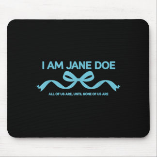 Ich bin Jane Doe Wir alle sind Solidaritätsbotscha Mousepad