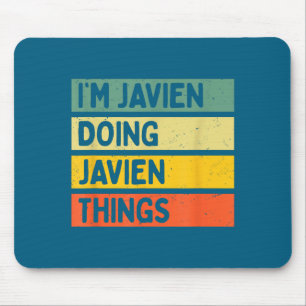 Ich bin Javien und mache Javien Dinge Lustiges D Z Mousepad