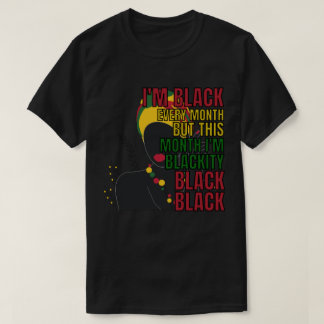 Ich bin jeden Monat schwarz, aber in diesem Monat  T-Shirt