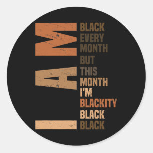 Ich bin jeden Monat schwarz Melanin Afrikanischer  Runder Aufkleber