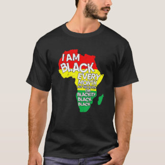Ich bin jeden Monat schwarz. T-Shirt