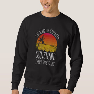 Ich bin jeden Single ein Sonnenstrahl Sweatshirt