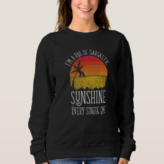 Ich bin jeden Single ein Sonnenstrahl Sweatshirt