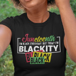 Ich bin jeden Tag schwarz, aber heute bin ich schw T-Shirt<br><div class="desc">Dieser T - Shirt enthält einen farbenfrohen Slogan in rot, gelb, grün und weiß, der lautet: "Im Juni bin ich jeden Tag schwarz, aber heute bin ich schwarz schwarz schwarz schwarz" und ist das ideale Geschenk für jeden, der die afroamerikanische Gemeinschaft unterstützt und den Jahrestag des Emanzipationstages am 19. Juni...</div>