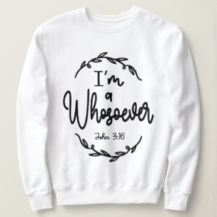Ich bin jemand, der Christliches Zitat von John 3: Sweatshirt