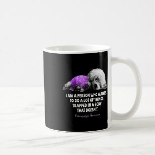 Ich bin jemand, der Will, viel Fibro zu machen Kaffeetasse