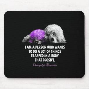 Ich bin jemand, der Will, viel Fibro zu machen Mousepad