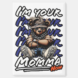 Ich bin jetzt deine Mama Magnet