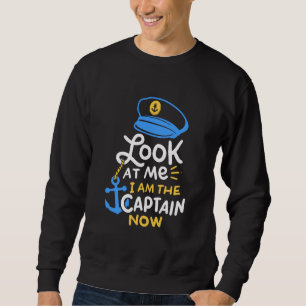 Ich bin jetzt der Kapitän Geschenk für Boots Kapit Sweatshirt