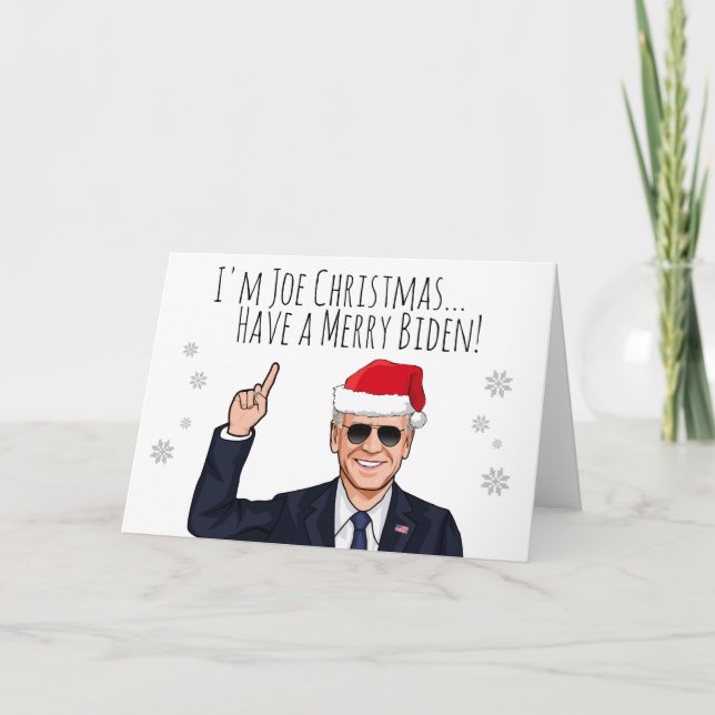 Ich bin Joe Christmas Have a Merry Biden Karte (Vorderseite)