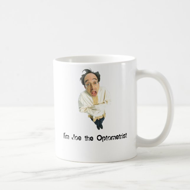 Ich bin Joe die Optometriker-Tasse Kaffeetasse (Rechts)