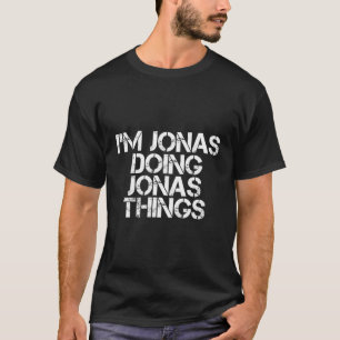 Ich bin Jonas Doing Jonas Things Funny Birthday Na T-Shirt